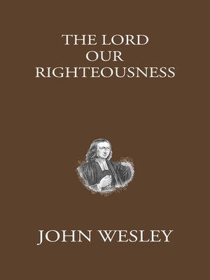 cover image of The Lord Our Righteousness